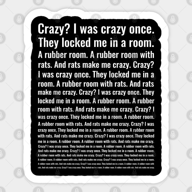 Crazy? I Was Crazy Once. Funny Trending Meme Crazy Meme Sticker TeePublic